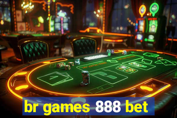 br games 888 bet